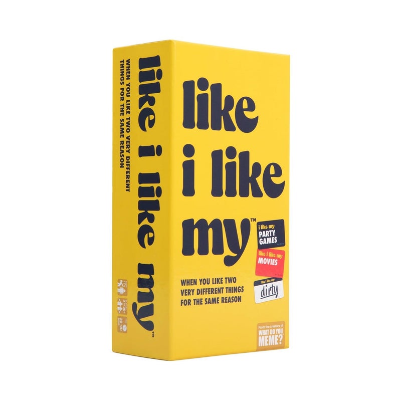 What DO You Meme? Like I Like My — The Adult Party Game of Hilarious Comparisons